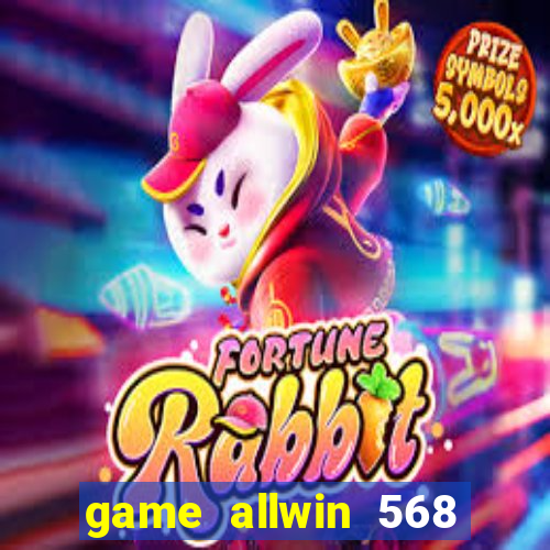 game allwin 568 com login